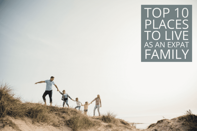 top 10 places to live as an expat family